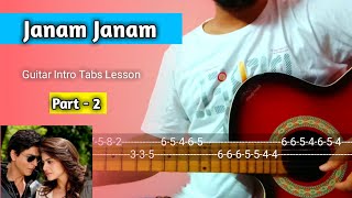 Janam Janam  Guitar Full Tabs Lesson l Part 2 l Dilwale l Arijit Singh l SRKKajolBarunD Kriti S [upl. by Conan]