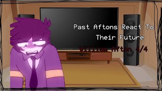 Past Aftons React To Their Future 44  William Afton  Fnaf  Gacha [upl. by Jodoin]