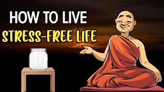 HOW TO LIVE A STRESS FREE LIFE  HOW TO SET PRIORITIES IN YOUR LIFE  Buddhist story [upl. by Whallon]