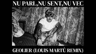 Geolier  NU PARL NU SENT NU VEC  LOUIS MARTÙ REMIX [upl. by Imas232]