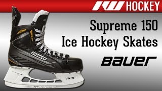 Bauer Supreme 150 Ice Hockey Skate Review [upl. by Sykleb50]