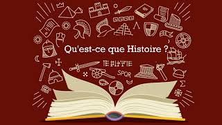 Histoire  Questce que lHistoire [upl. by Nosemyaj]