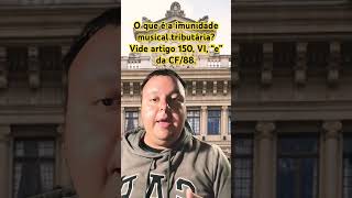 O que é a imunidade musical tributária Vide artigo 150 VI “e” da CF88 tributário oab prova [upl. by Ahsetra]