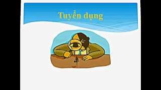 Tuyển dụng và Quản Lý Nhân sự  Đào tạo phần 1 Quy trình tuyển dụng [upl. by Pickar718]