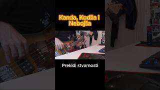 Kanda Kodža i Nebojša  Prekidi stvarnosti bass cover kandakodzainebojsa kkn exyu [upl. by Nyladgam]