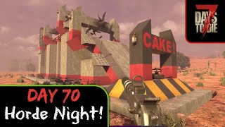 7 Days to Die Day 70  Horde Night [upl. by Noled]