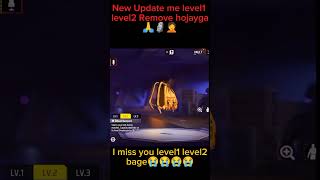 New Update me level1 level2 bage remove hojayga I miss you level1 level2 bage freefire shortvideo [upl. by Aliled]