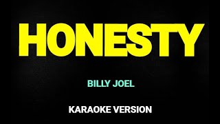 HONESTY BILLY JOEL KARAOKE VERSION [upl. by Zel]