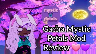 Gacha Mystic PetalsMod Review🩷💜 [upl. by Sad]