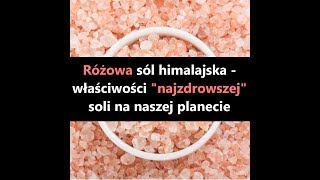 Różowa sól himalajska właściwości quotnajzdrowszejquot soli na naszej planecie [upl. by Sirak497]