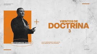 Pastor Miguel Gaona  Vientos de doctrina 3  Campamento Celestial Ebenezer [upl. by Klemperer214]