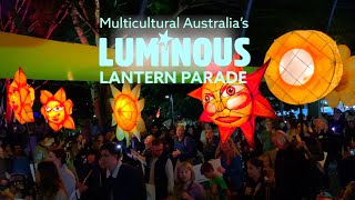 LUMINOUS Lantern Parade  Multicultural Australia  Brisbane 2023 [upl. by Nywde857]