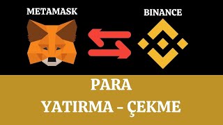 Metamask  Binance Para Çekme ve Yatırma İşlemleri Para Transferleri [upl. by Auohc]