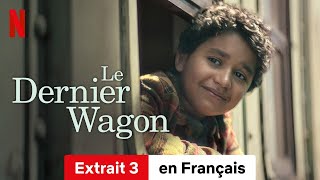 Le Dernier Wagon Extrait 3  BandeAnnonce en Français  Netflix [upl. by Ader62]