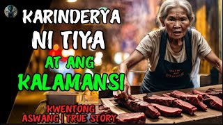 KARINDERYA NI TIYA ISME AT ANG KALAMANSI  KWENTONG ASWANG  TRUE STORY [upl. by Avril]