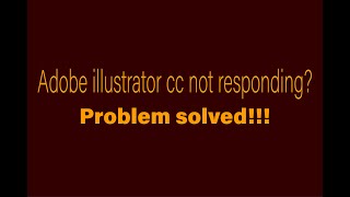 How to fix adobe illustrator not responding problem 2021 [upl. by Dolloff981]