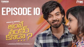 Ante Shankar Kuda Telugu Web Series  Episode 10  Ft Ariyana  The Mix  Tamada Media [upl. by Lehteb]