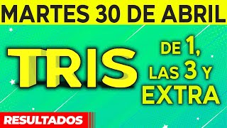 Resultado del sorteo de Tris de la Una Tres y Extra del Martes 30 de Abril de del 2024 😱🤑💰💵 [upl. by Ettenuahs]