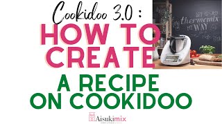 Cookidoo 30 How to add a new recipe [upl. by Hedi119]