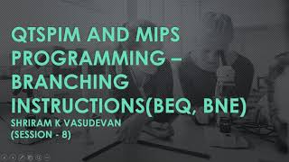 8 Branching Instructions  MIPS  QTSPIM Implementation  BEQBNE [upl. by Lussi]