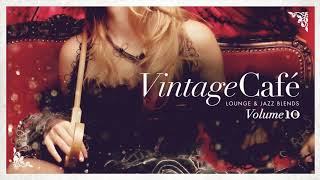 Vintage Café Vol 10  Original Full Album  Lounge amp Jazz Blends [upl. by Trinl953]