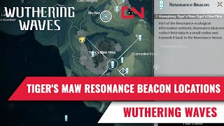 Wuthering Waves Tigers Maw Resonance Beacon Locations [upl. by Colvert1]