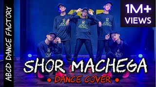 Shor Machega Song  Yo Yo Honey Singh  Dance  Mumbai Saga  Emraan H  John A  Abce Dance Factory [upl. by Arza]