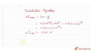 The work function of caesium is 214 eV When light of frequency 6xx1014Hz is incident on t [upl. by Onileba964]