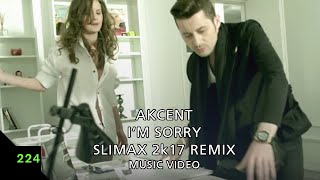 Akcent  Im Sorry Slimax 2k17 Remix Music Video [upl. by Ysirhc401]