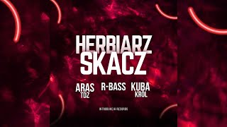 Herbiarz  Skacz feat Aras TDZ Kuba Król Tekst [upl. by Kandace]