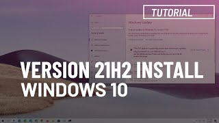 Windows 10 21H2 November 2021 Update Install via Windows Update [upl. by Heisel]