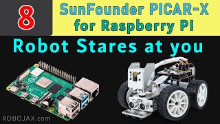 Lesson 8 PICARX Robot Stares at you  Raspberry Pi Smart Robot car by SunFounder [upl. by Lash]