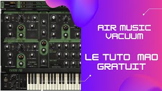 AIR MUSIC Vacuum LE TUTO MAO GRATUIT [upl. by Enelime]