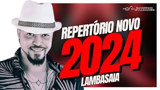 LAMBASAIA REPERTÓRIO NOVO 2024 ATUALIZADO AO VIVO [upl. by Annaej]