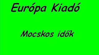 Európa Kiadó  Mocskos idők [upl. by Kronick]