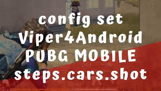 VIPER4ANDROID CONFIG SETTINGS untuk PUBG Mobile 🎵 Steps Cars Shot Direction ❗experimental❗ [upl. by Ocirled]