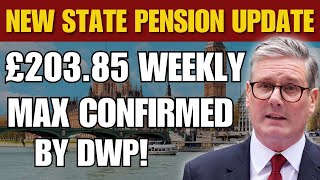 New State Pension Update £20385 Weekly Max Confirmed by DWP Watch Now [upl. by Bluh]