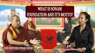 Sonam Foundation and its Objectives Khenpo Sonam Gyurme Tamang [upl. by Hooper]