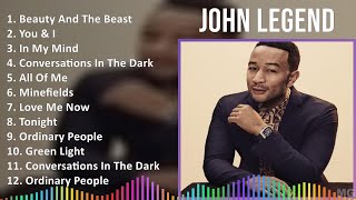 John Legend 2024 MIX Greatest Hits  Beauty And The Beast You amp I In My Mind Conversations In [upl. by Tebazile]