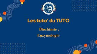 Les tuto du TUTO  Enzymologie [upl. by Alimat]