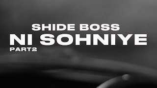 Shide Boss  Ni Sohniye Part 2 Audio [upl. by Botnick]