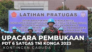 PEMBUKAAN PDT 6 SATGAS TNI KONGA 2023 [upl. by Adnahcir]