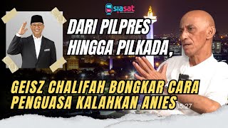 DARI PILPRES HINGGA PILKADAGEISZ CHALIFAH BONGKAR CARA PENGUASA KALAHKAN ANIES  SIASAT CHANEL [upl. by Kilam]