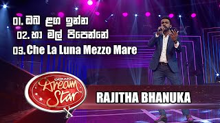 Rajitha Bhanuka  Oba Laga Inna  Ha Mal Pipenne  Che La Luna Mare  Derana Dream Star 10  Top 07 [upl. by Airlee274]