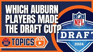 Which Auburn Football Players Made the NFL Draft in 2024 [upl. by Whitehouse]