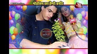 Mohsin Khan aka Kartik Celebrates His ECOFRIENDLY Birthday With Shivangi Joshi Kaira [upl. by Lowery]