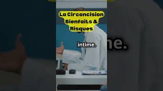 La Circoncision  Bienfaits amp Risques  Tout Ce Que Vous Devez Savoir santé france bienfaits [upl. by Lewison]