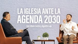 El papel protagónico de la Iglesia ante el avance de la agenda 2030  PrEdwin Castro y Agustin Laje [upl. by Htaeh]