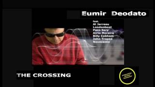 EUMIR DEODATO  Full Album quotThe Crossingquot feat Al Jarreau John Tropea Novecento [upl. by Santini]