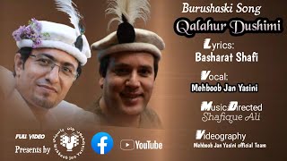 Qalahur ll Full Song ll Basharat Shafi ll Mehboob Jan Yasini ll Burushaski Song 2022 [upl. by Plossl]